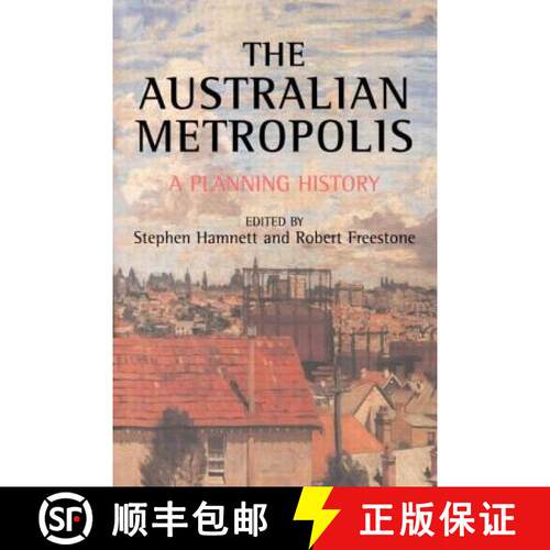【3-4周达】The Australian Metropolis: A Planning History [9780419258100]
