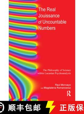 【3-4周达】The Real Jouissance of Uncountable Numbers: The Philosophy of Science within Lacanian Psyc... [9780367328634]