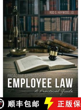 【3-4周达】Proactive Approach to Employee Law: A Practical Guide [9798765738597]