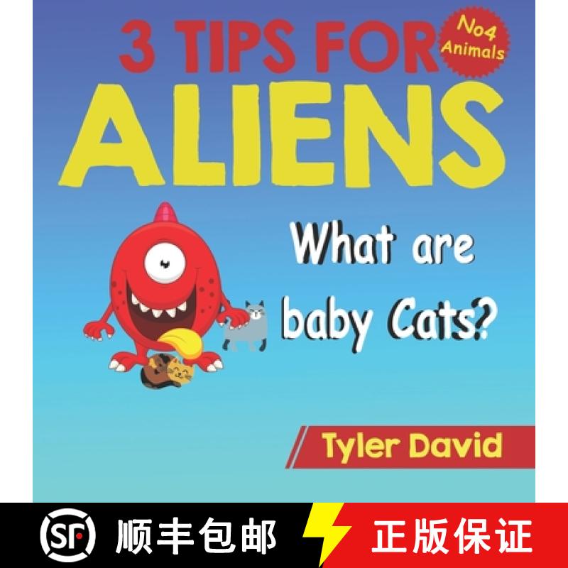 【2-3周达】What is a baby Cat?: 3 Tips For Aliens [9781913501440]