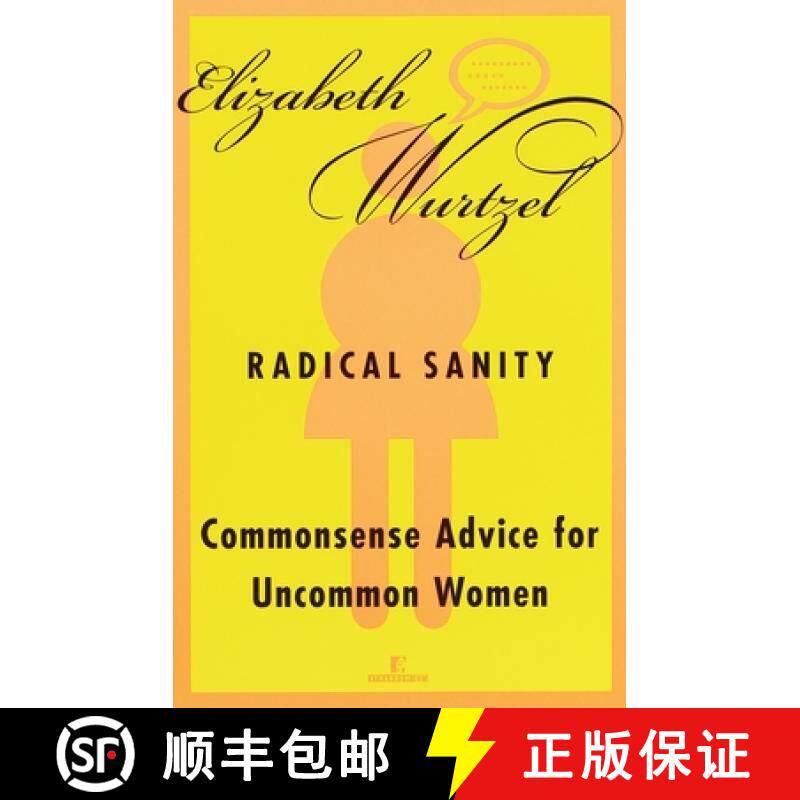 预订 Radical Sanity: Radical Sanity: Commonsense Advice for Uncommon Women [9780812991604]