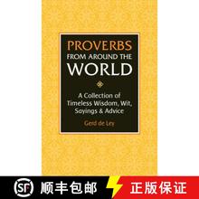 【3-4周达】Proverbs from Around the World: A Collection of Timeless Wisdom, Wit, Sayings & Advice [9781578268177]
