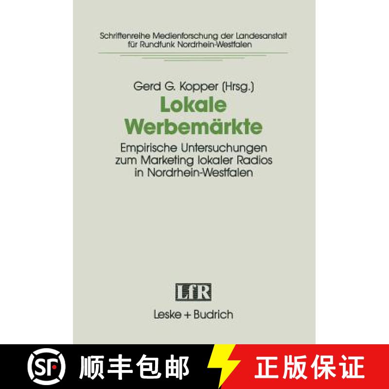 【3-4周达】Lokale Werbemarkte: Empirische Untersuchungen Zum Marketing Lokaler Radios in Nordrhein-We... [9783810010513]