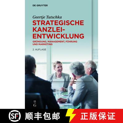 【3-4周达】精装 Strategische Kanzleientwicklung – Gründung, Management, Führung und Marketing [9783110726954]