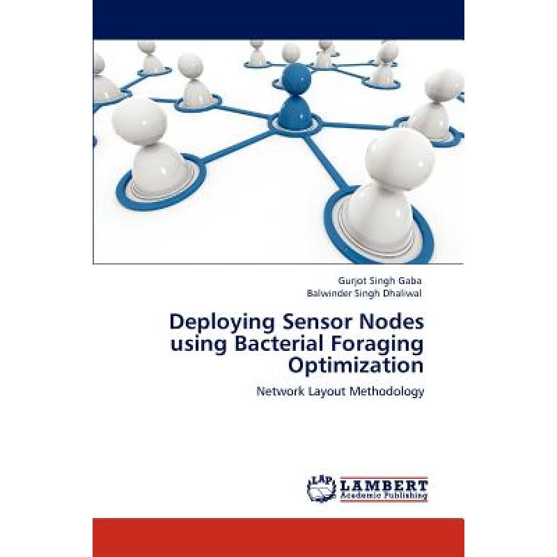 【4周达】Deploying Sensor Nodes Using Bacterial Foraging Optimization [9783848432615] 书籍/杂志/报纸 原版其它 原图主图