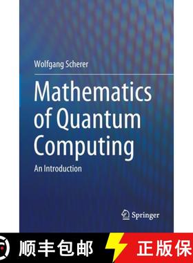 【3-4周达】Mathematics of Quantum Computing: An Introduction [9783030123604]