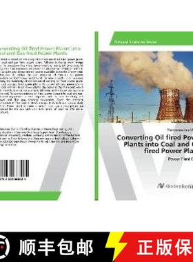 预订 Converting Oil fired Power Plants into Coal and Gas fired Power Plants [9783639868425]