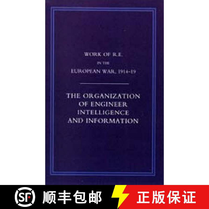 【2-3周达】Work of the Royal Engineers in the European War 1914-1918: The Organization of Engineer In... [9781845743321]