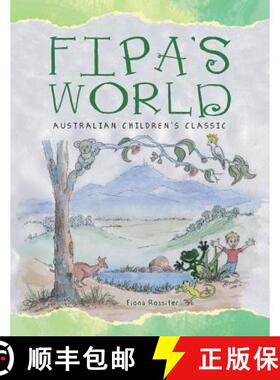 预订 Fipa's World: Australian Children's Classic [9781504308830]