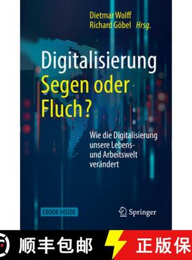 【3-4周达】Digitalisierung: Segen Oder Fluch: Wie Die Digitalisierung Unsere Lebens- Und Arbeitswelt ... [9783662548400]