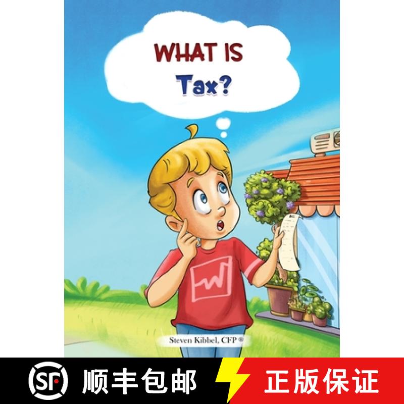 【2-3周达】What is Tax?: A financial literacy story and workbook for kids [9781962735070]