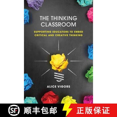 【3-4周达】The Thinking Classroom: Supporting Educators to Embed Critical and Creative Thinking [9781922607348]