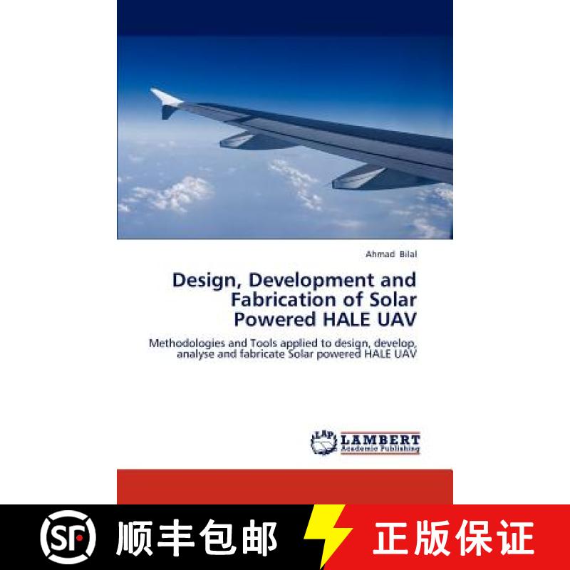 【2-3周达】Design, Development and Fabrication of Solar Powered HALE UAV [9783659165641]