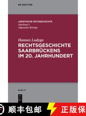 预订 Rechtsgeschichte Saarbrückens im 20. Jahrhundert [9783111001906]
