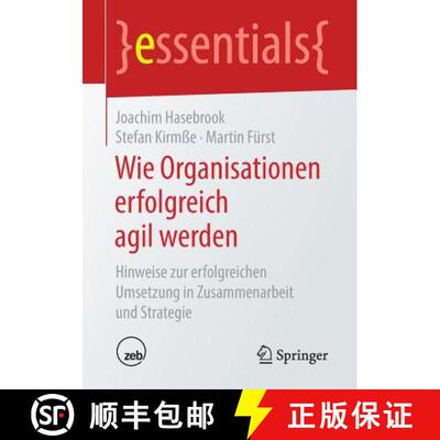 【3-4周达】Wie Organisationen erfolgreich agil werden : Hinweise zur erfolgreichen Umsetzung in Zusam... [9783658268091]