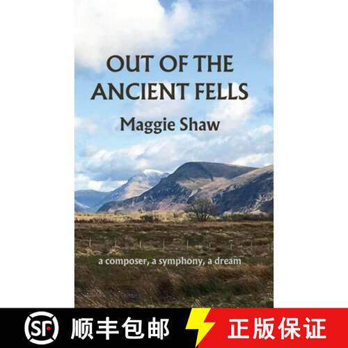 【3-4周达】Out of the Ancient Fells: a composer, a symphony, a dream [9781739400866]