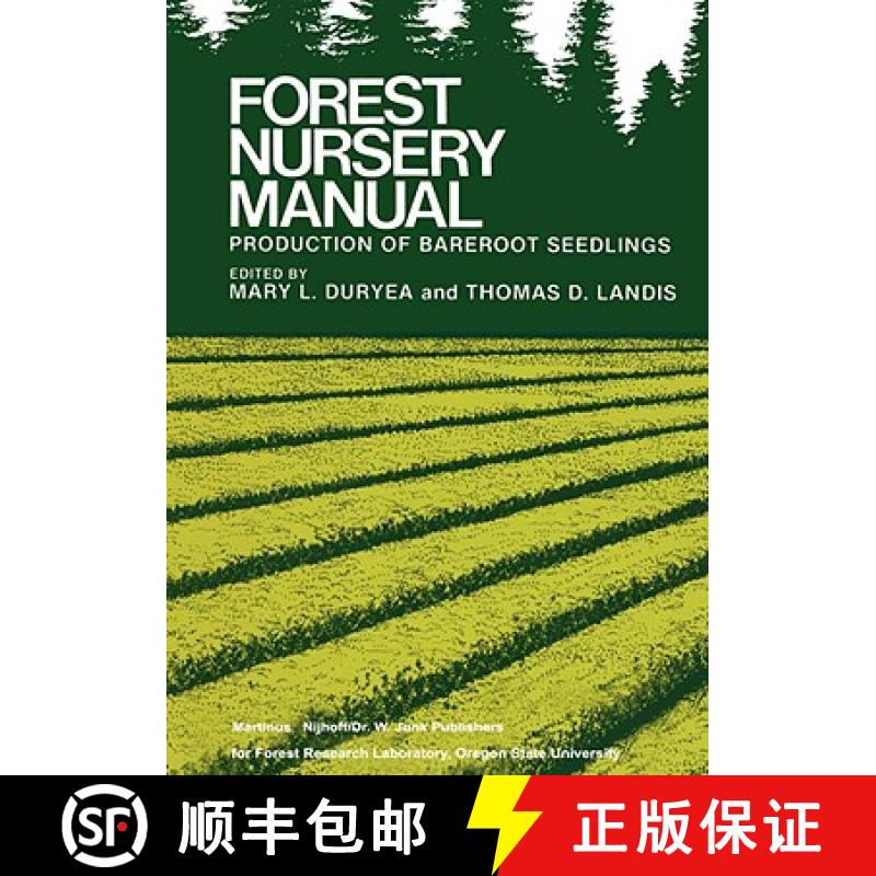 【3-4周达】Forest Nursery Manual: Production of Bareroot Seedlings [9789024729135]