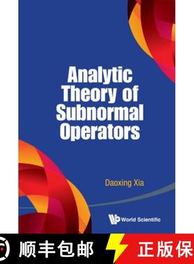 【3-4周达】Analytic Theory of Subnormal Operators [9789814641333]