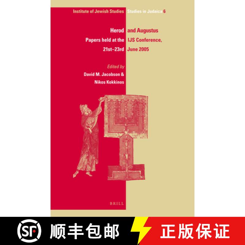 【3-4周达】Herod and Augustus: Papers Presented at the IJS Conference, 21st-23rd June 2005 [9789004165465]