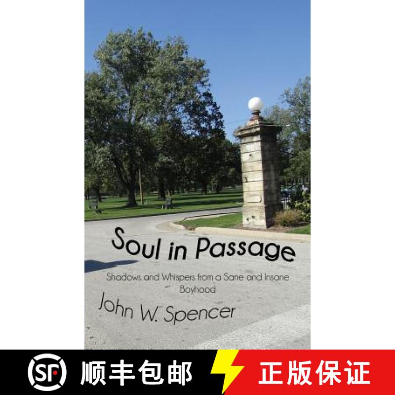 【3-4周达】Soul in Passage: Shadows and Whispers from a Sane and Insane Boyhood [9781949756036]