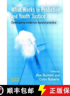【3-4周达】What Works in Probation and Youth Justice: Developing Evidence-Based Practice [9781843920595]