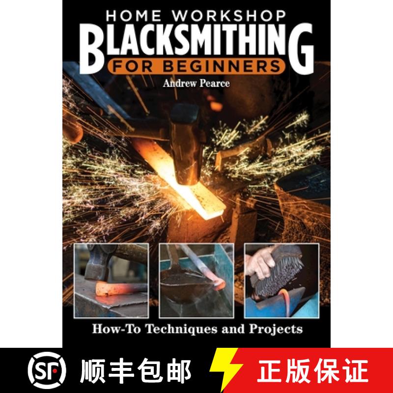 【2-3周达】Home Workshop Blacksmithing for Beginners: How-To Techniques and Projects [9781497103115]