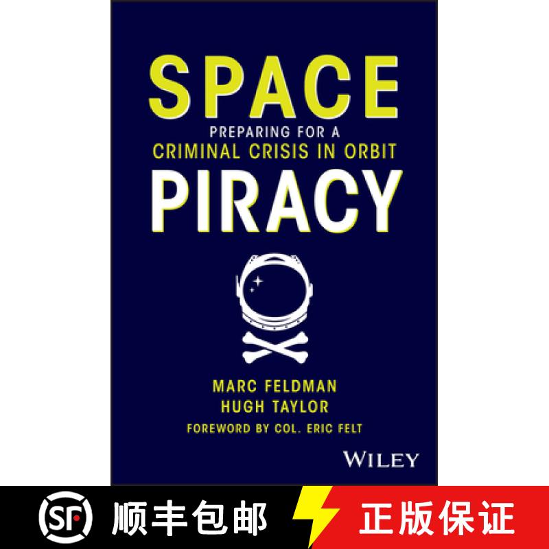 【3-4周达】Space Piracy: Preparing for a Criminal Crisis in O rbit: Preparing for a Criminal Crisis i... [9781394240203]