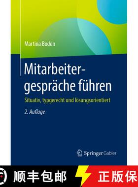 【3-4周达】Mitarbeitergespräche führen: Situativ, typgerecht und lösungsorientiert (2., akt. Aufla... [9783658296025]