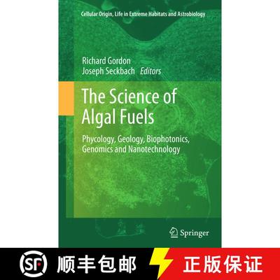 【3-4周达】The Science of Algal Fuels : Phycology, Geology, Biophotonics, Genomics and Nanotechnology [9789400799134]