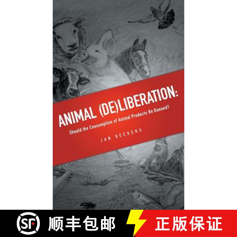 【2-3周达】Animal (De)liberation: Should the Consumption of Animal Products Be Banned? [9781909188839]