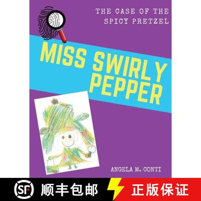 【3-4周达】Miss Swirly Pepper: The Case of the Spicy Pretzel [9781943574117]
