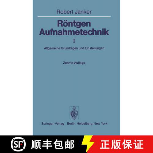 【3-4周达】Röntgen-Aufnahmetechnik: Teil I: Allgemeine Grundlagen und Einstellungen (10. Auflage 1977) [9783642666575]