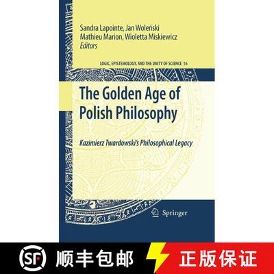 【3-4周达】The Golden Age of Polish Philosophy : Kazimierz Twardowski's Philosophical Legacy [9789048184965]