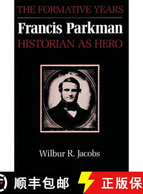 【3-4周达】Francis Parkman, Historian as Hero: The Formative Years [9780292729582]