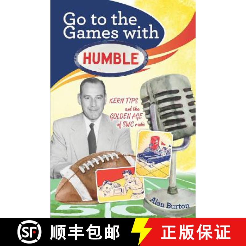 【3-4周达】Go to the Games with Humble: Kern Tips and the Golden Age of SWC radio [9780578516448]