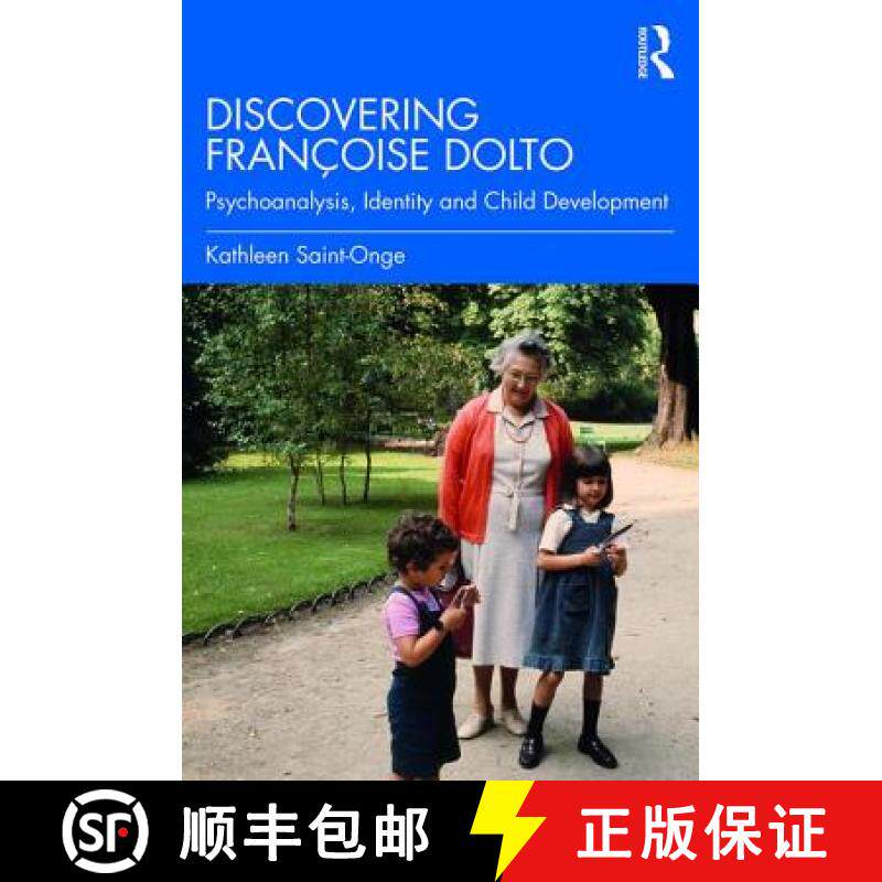 【3-4周达】Discovering Françoise Dolto : Psychoanalysis, Identity and Child Development [9780367144302]
