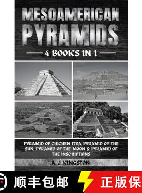 【3-4周达】Mesoamerican Pyramids: Pyramid Of Chichen Itza, Pyramid Of The Sun, Pyramid Of The Moon & ... [9781839384028]