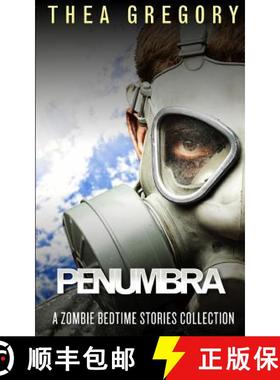 预订 Penumbra: A Zombie Bedtime Stories Collection [9780987734754]