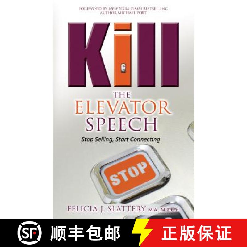 【2-3周达】Kill the Elevator Speech: Stop Selling, Start Connecting [9780768407846]