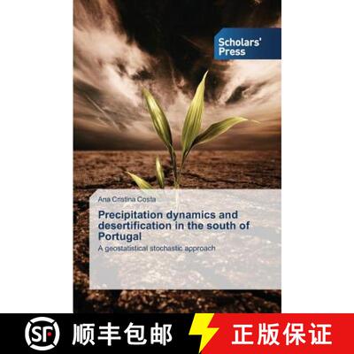 预订 Precipitation dynamics and desertification in the south of Portugal [9783639767599]