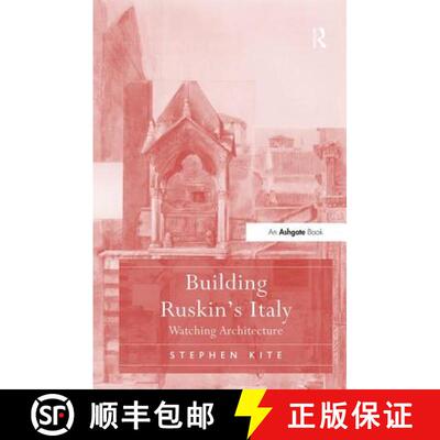 【3-4周达】精装 Building Ruskin's Italy : Watching Architecture [9781409437963]