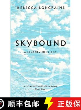 【3-4周达】Skybound: A Journey In Flight [9781447273868]