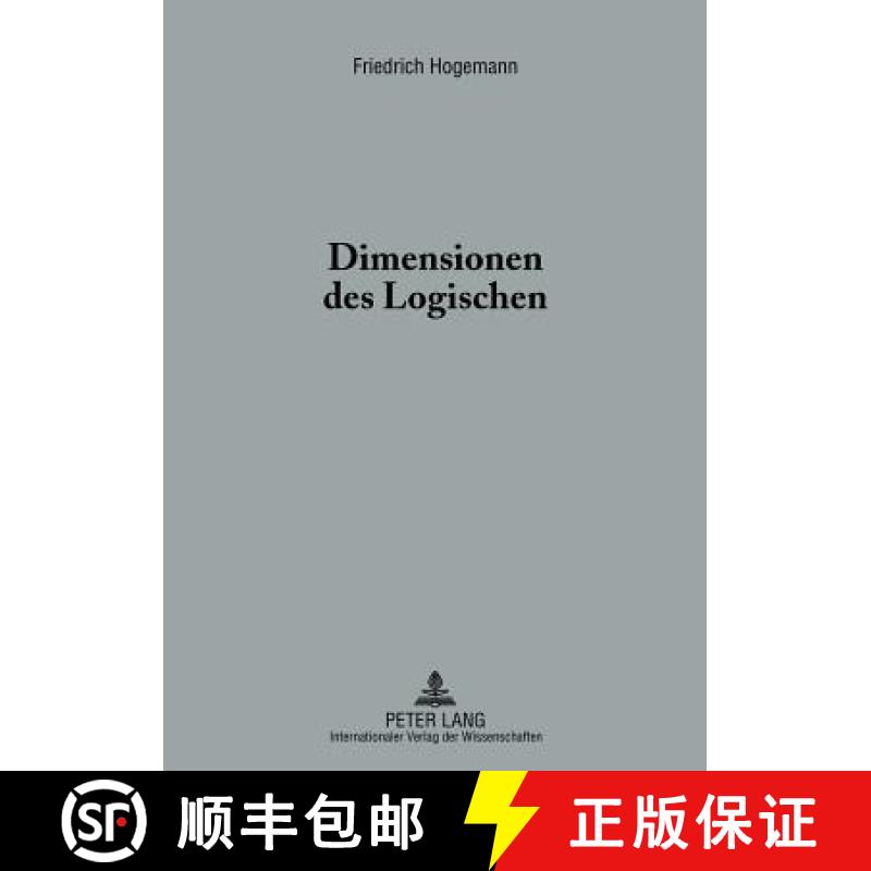 预订 Dimensionen des Logischen : Eine hermeneutische Untersuchung [9783631621882]