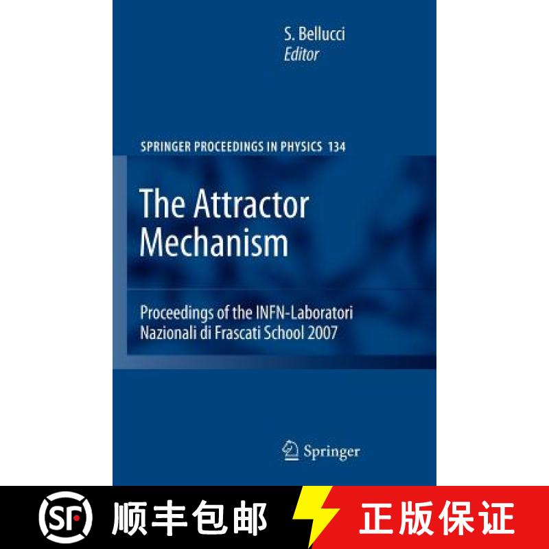 【4周达】The Attractor Mechanism : Proceedings of the INFN-Laboratori Nazionali di Frascati School 2007 [9783642264023]