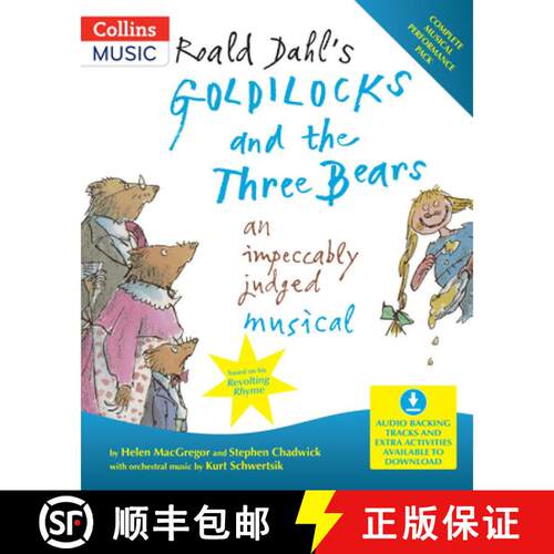 【3-4周达】Roald Dahl's Goldilocks and the Three Bears (BOOK + DOWNLOAD): An Impeccably Judged Musical [9780713670851]