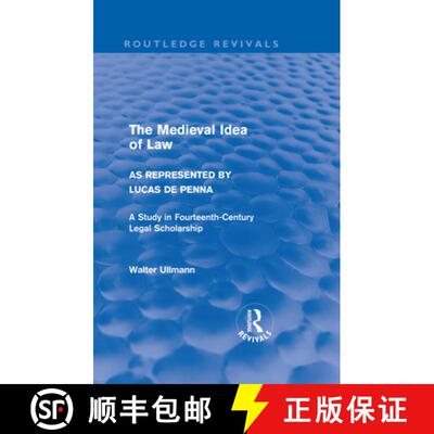 【3-4周达】精装 The Medieval Idea of Law as Represented by Lucas de Penna (Routledge Revivals) [9780415571555]