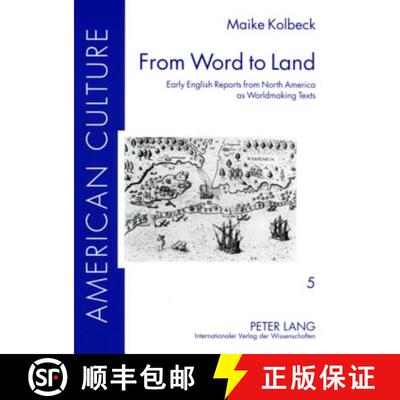 预订 From Word to Land : Early English Reports from North America as Worldmaking Texts [9783631573648]