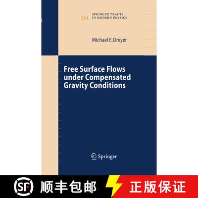 【3-4周达】Free Surface Flows under Compensated Gravity Conditions [9783642448492]