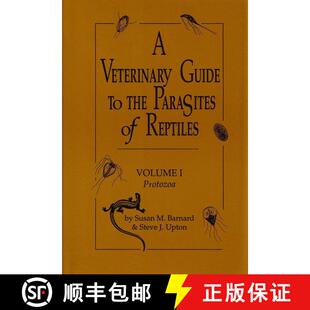 预订 A Veterinary Guide to the Parasites of Reptiles: Protozoa v. 1 [9780894648328]