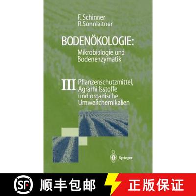 【3-4周达】Bodenökologie: Mikrobiologie und Bodenenzymatik Band III : Pflanzenschutzmittel, Agrarhil... [9783540610250]